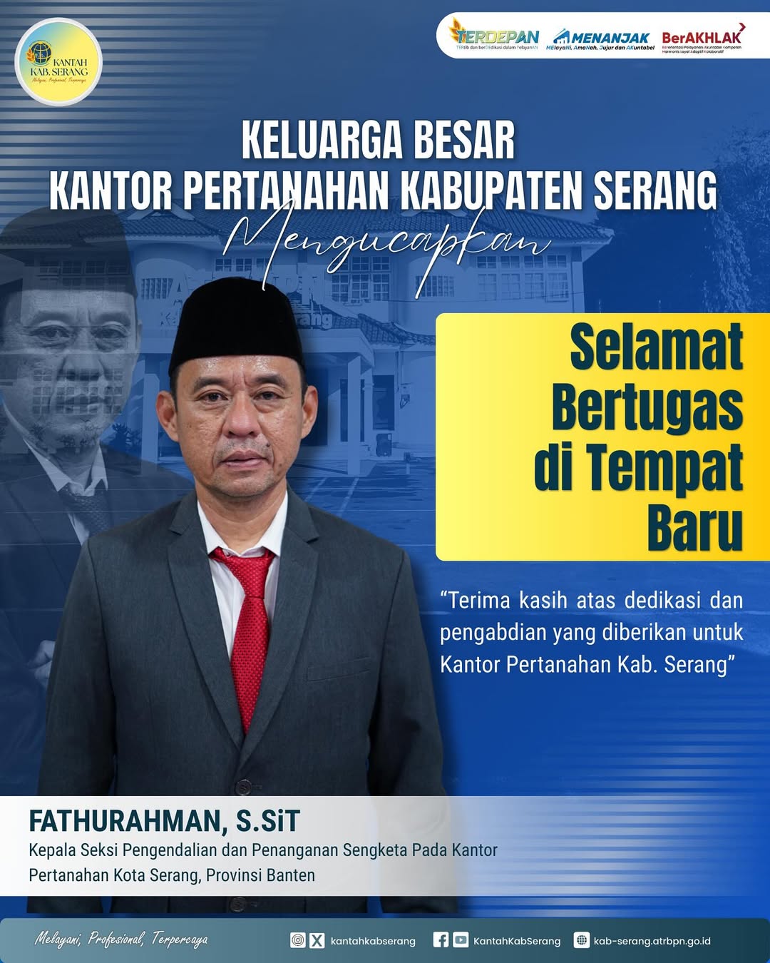 Keluarga besar Kantor Pertanahan Kabupaten Serang menyampaikan rasa hormat dan terima kasih