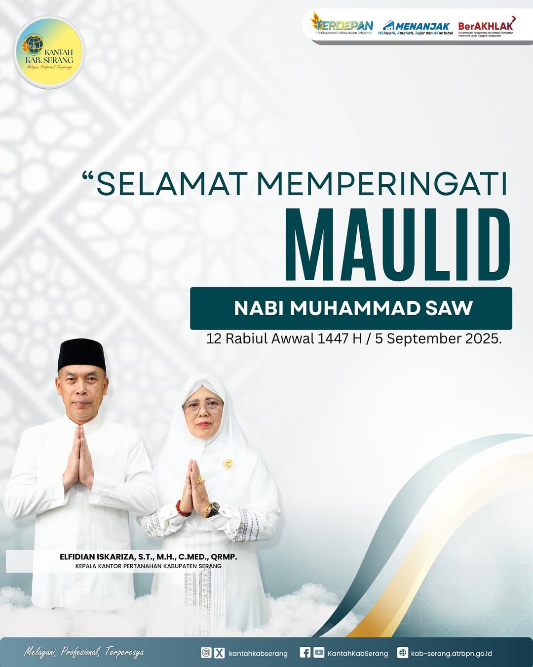 egenap jajaran Kantor Pertanahan Kabupaten Serang mengucapkan Selamat memperingati Maulid Nabi Muhammad S.A.W 12 Rabiul Awwal 1447 H