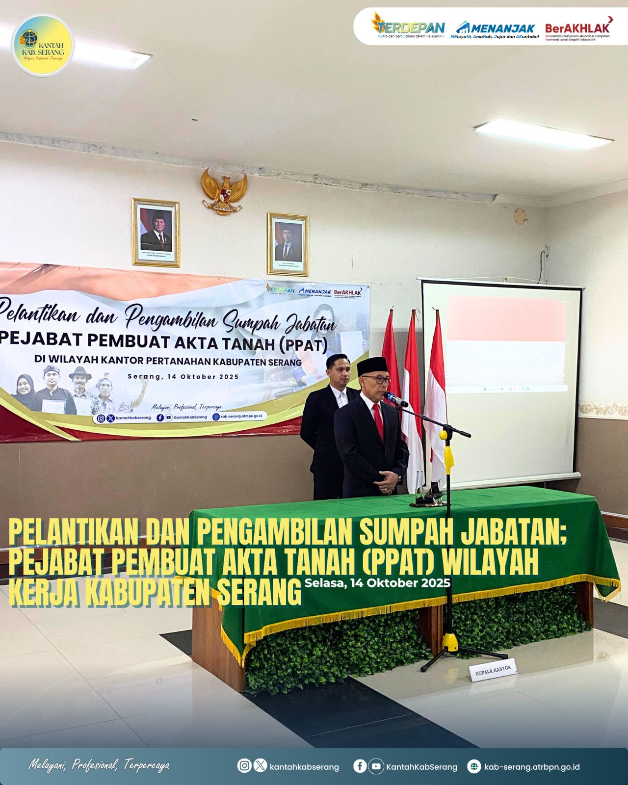 Kepala Kantor Pertanahan Kabupaten Serang kembali melantik Jabatan Pejabat Pembuat Akta Tanah (PPAT) Wilayah Kerja Kabupaten Serang