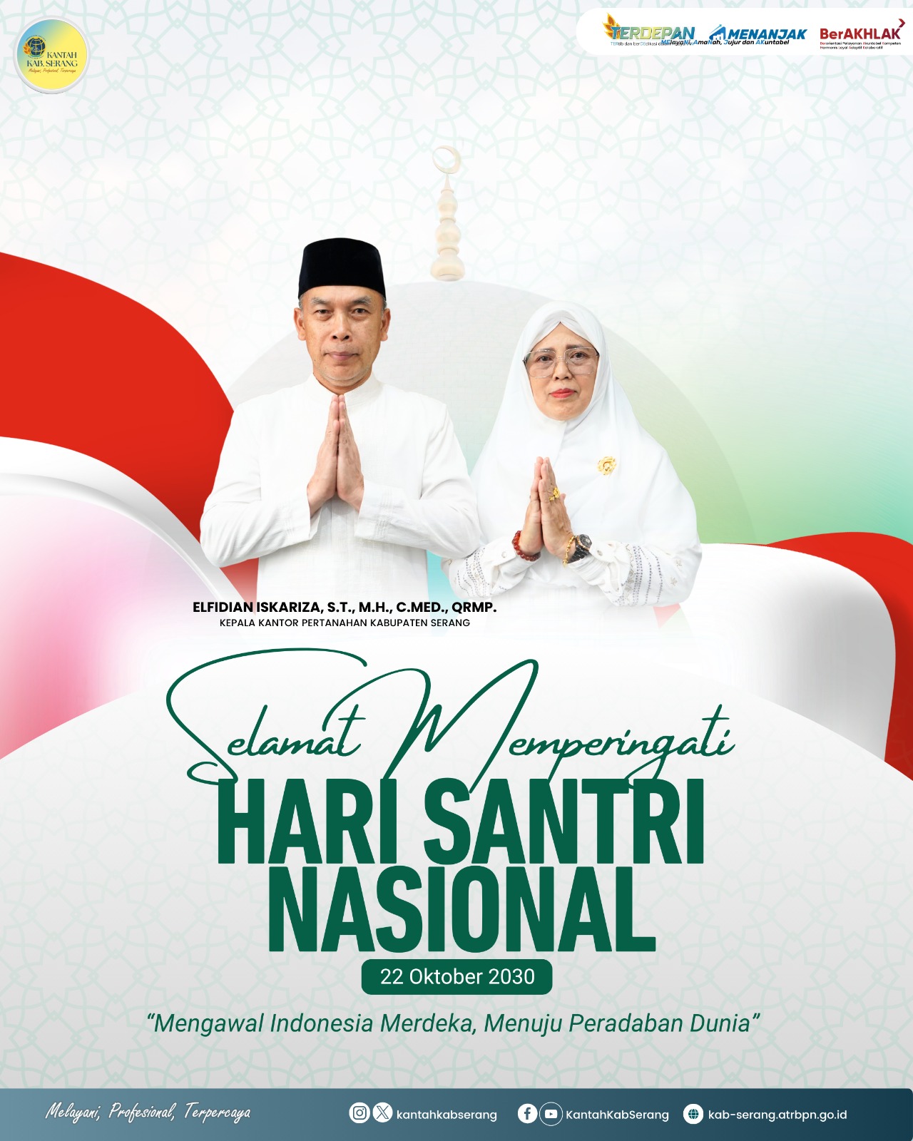 Kepala Kantor Pertanahan Kabupaten Serang, Mengucapkan Selamat Hari Santri Nasional!