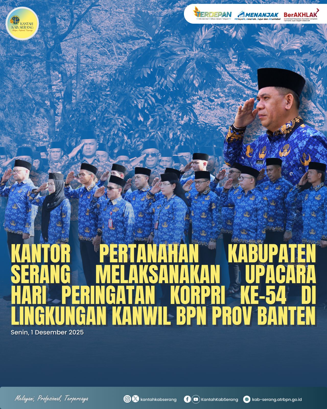 Kepala Kantor Pertanahan Kabupaten Serang bersama PNS dan P3K, mengikuti Upacara Peringatan Hari KORPRI ke-54