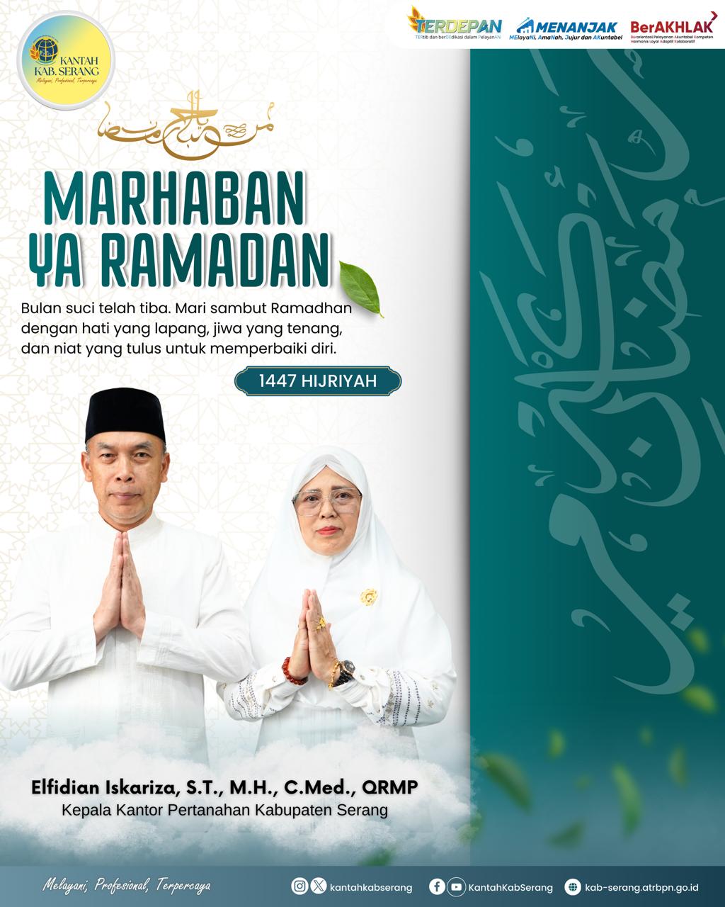 Kepala Kantor Pertanahan Kabupaten Serang beserta jajaran mengucapkan Marhaban ya Ramadhan 1447 H.